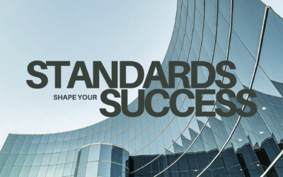 Why Your Standards Shape Your Success